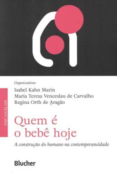 Picture of QUEM E O BEBE HOJE - A CONSTRUCAO DO HUMANO NA CONTEMPORANEIDADE