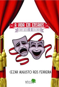 Imagem de A VIDA EM ENSAIOS - DESAFIOS A VENCER