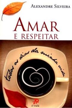 Imagem de AMAR E RESPEITAR TODOS OS DIAS DA MINHA VIDA