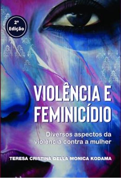 Picture of VIOLENCIA E FEMINICIDIO - DIVERSOS ASPECTOS DA VIOLENCIA CONTRA A MULHER