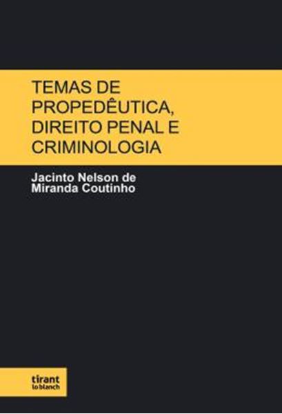 Picture of TEMAS DE PROPEDEUTICA, DIREITO PENAL E CRIMINOLOGIA - POR PREFACIOS SELECIONADOS
