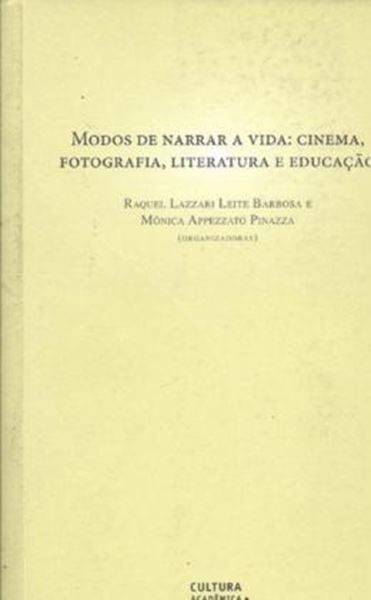 Picture of MODOS DE NARRAR A VIDA: CINEMA, FOTOGRAFIA, LITERATURA E EDUCACAO