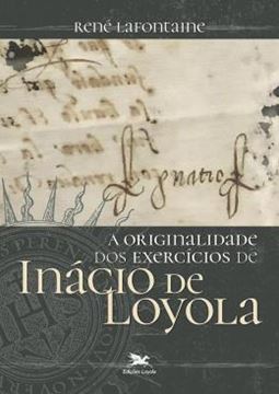 Imagem de A ORIGINALIDADE DOS EXERCICIOS DE INACIO DE LOYOLA