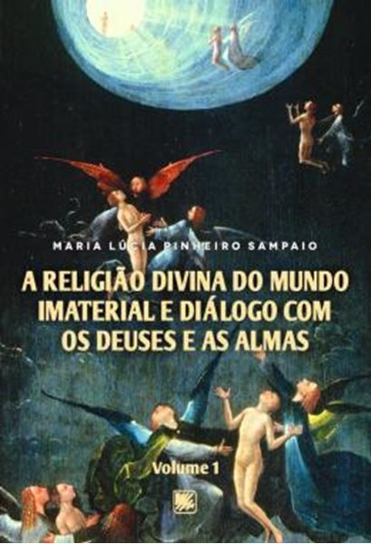 Picture of A RELIGIAO DIVINA DO MUNDO IMATERIAL E DIALOGO COM OS DEUSES E AS ALMAS - VOLUME 1