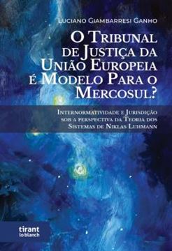 Imagem de TRIBUNAL DE JUSTICA DA UNIAO EUROPEIA E MODELO PARA O MERCOSUL ,O