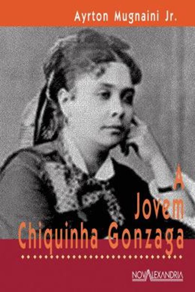 Picture of A JOVEM CHIQUINHA GONZAGA