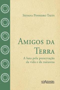 Imagem de AMIGOS DA TERRA: A LUTA PELA PRESERVACAO DA VIDA E DA NATUREZA