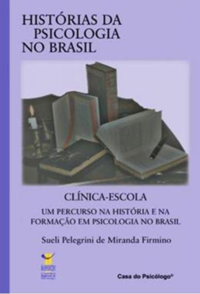 Picture of CLINICA-ESCOLA - UM PERCURSO NA HISTORIA E NA FORMACAO EM PSICOLOGIA NO BRASIL