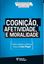 Imagem de COGNICAO, AFETIVIDADE E MORALIDADE - ESTUDOS SEGUNDO O REFERENCIAL TEORICO DE JEAN PIAGET