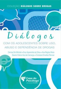 Imagem de DIALOGOS COM OS ADOLESCENTES SOBRE USO, ABUSO E DEPENDENCIA DE DROGAS