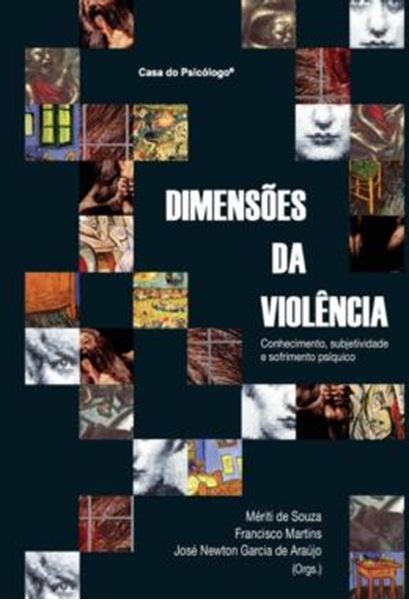 Picture of DIMENSOES DA VIOLENCIA - CONHECIMENTO, SUBJETIVIDADE E SOFRIMENTO PSIQUICO