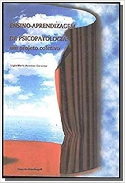 Picture of ENSINO-APRENDIZAGEM DE PSICOPATOLOGIA - UM PROJETO COLETIVO