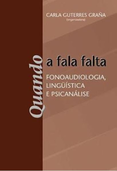 Picture of QUANDO A FALA FALTA - FONOAUDIOLOGIA; LINGUISTICA E PSICANALISE