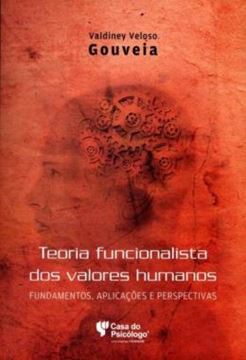 Imagem de TEORIA FUNCIONALISTA DOS VALORES HUMANOS - FUNDAMENTOS, APLICACOES E PERSPECTIVAS