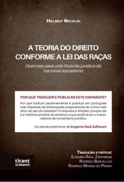Picture of A TEORIA DO DIREITO CONFORME A LEI DAS RACAS - DIRETRIZES PARA UMA FILOSOFIA JURIDICA DO NACIONAL-SOCIALISMO
