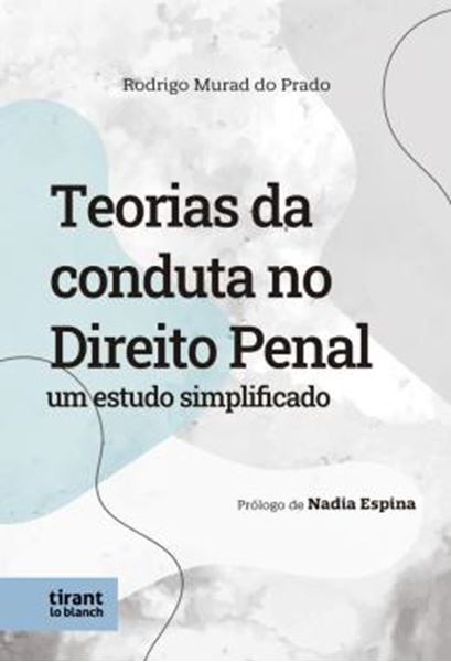 Picture of TEORIAS DA CONDUTA NO DIREITO PENAL: UM ESTUDO SIMPLICADO
