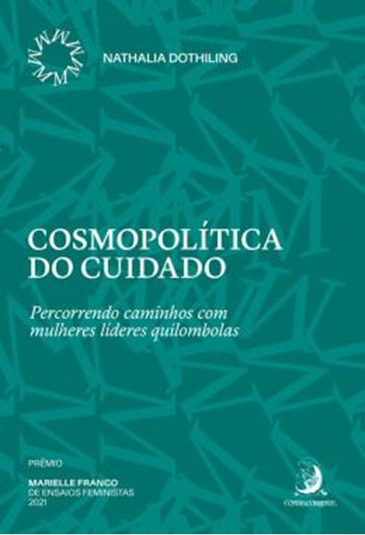 Picture of COSMOPOLITICA DO CUIDADO - PERCORRENDO CAMINHOS COM MULHERES LIDERES QUILOMBOLAS