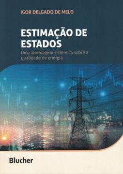 Imagem de ESTIMACAO DE ESTADOS - UMA ABORDAGEM SISTEMICA SOBRE QUALIDADE DE ENERGIA
