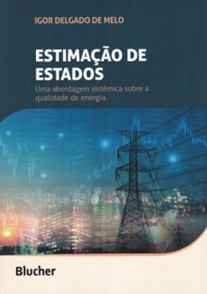 Picture of ESTIMACAO DE ESTADOS - UMA ABORDAGEM SISTEMICA SOBRE QUALIDADE DE ENERGIA