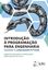 Imagem de INTRODUCAO A PROGRAMACAO PARA ENGENHARIA - USANDO A LINGUAGEM PYTHON