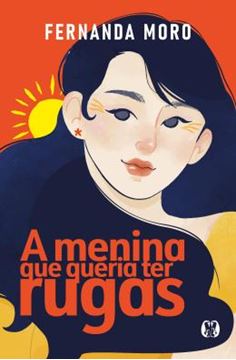 Imagem de A MENINA QUE QUERIA TER RUGAS