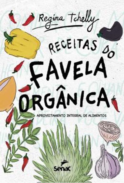 Picture of RECEITAS DO FAVELA ORGANICA - APROVEITAMENTO INTEGRAL DE ALIMENTOS