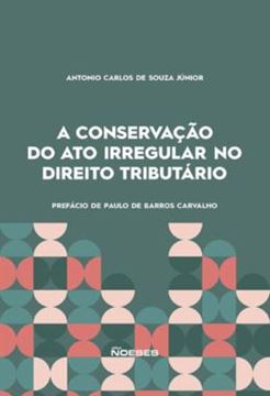 Imagem de A CONSERVACAO DO ATO IRREGULAR NO DIREITO TRIBUTARIO