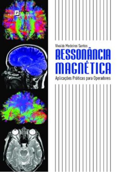 Picture of RESSONANCIA MAGNETICA - APLICACOES PRATICAS PARA OPERADORES