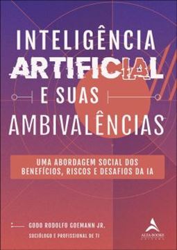 Imagem de INTELIGENCIA ARTIFICIAL E SUAS AMBIVALENCIAS