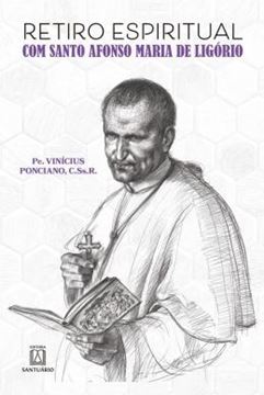 Imagem de RETIRO ESPIRITUAL COM SANTO AFONSO MARIA DE LIGORIO