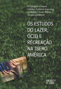 Imagem de OS ESTUDOS DO LAZER, OCIO E RECREACAO NA IBEROAMERICA