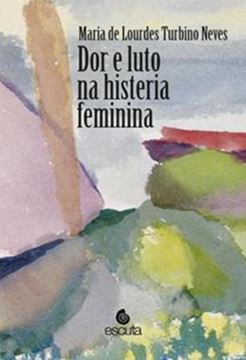 Imagem de DOR E LUTO NA HISTERIA FEMININA