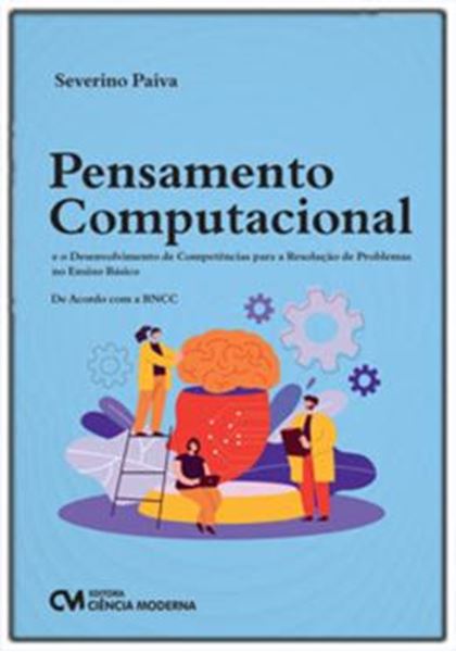 Picture of PENSAMENTO COMPUTACIONAL E O DESENVOLVIMENTO DE COMPETENCIAS PARA A RESOLUCAO DE PROBLEMAS NO ENSINO BASICO