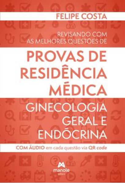 Picture of REVISANDO COM AS MELHORES QUESTOES DE PROVAS DE RESIDENCIA MEDICA - GINECOLOGIA GERAL E ENDOCRINA