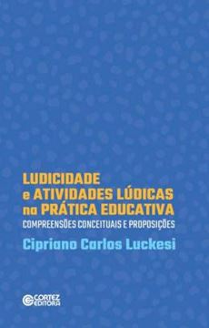 Imagem de LUCIVIDADE E ATIVIDADES LUCIDAS NA PRATICA EDUCATIVA