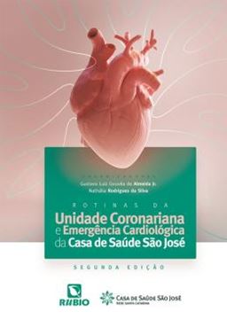 Imagem de ROTINAS DA UNIDADE CORONARIANA E EMERGENCIA CARDIOLOGICA DA CASA DE SAUDE SAO JOSE