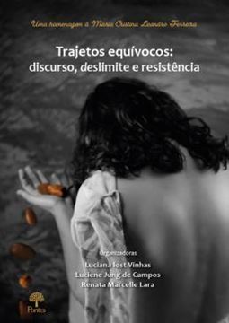 Imagem de TRAJETOS EQUIVOCOS - DISCURSO, DESLIMITE E RESISTENCIA