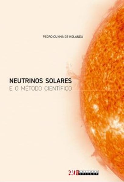 Picture of NEUTRINOS SOLARES E O METODO CIENTIFICO