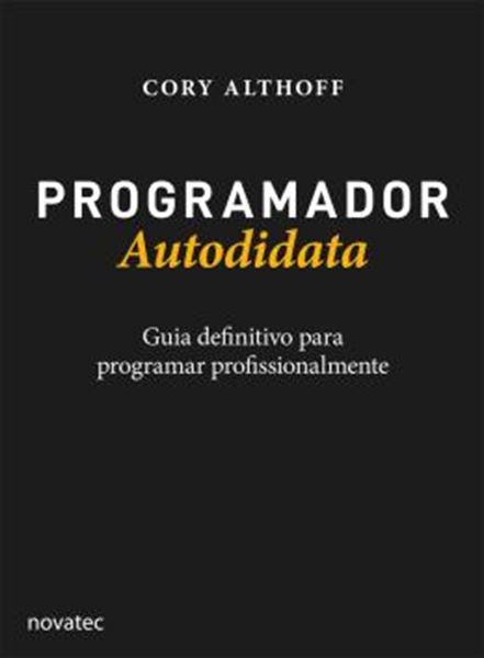 Picture of PROGRAMADOR AUTODIDATA - GUIA DEFINITIVO PARA PROGRAMAR PROFISSIONALMENTE