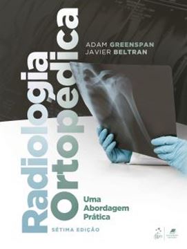 Imagem de RADIOLOGIA ORTOPEDICA - UMA ABORDAGEM PRATICA - 7ª ED