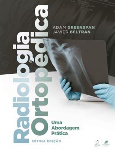 Picture of RADIOLOGIA ORTOPEDICA - UMA ABORDAGEM PRATICA - 7ª ED