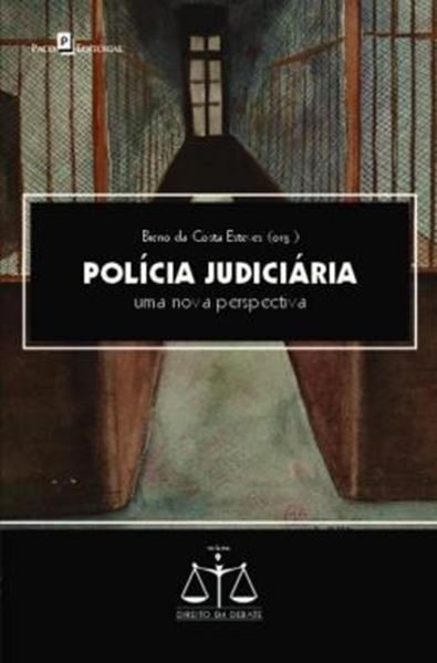 Picture of POLICIA JUDICIARIA - UMA NOVA PERSPECTIVA
