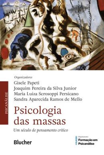 Picture of PSICOLOGIA DAS MASSAS - UM SECULO DE PENSAMENTO CRITICO