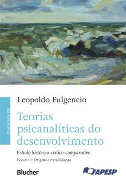 Picture of TEORIAS PSICANALITICAS DO DESENVOLVIMENTO - VOLUME 1 - ESTUDO HISTORICO-CRITICO-COMPARATIVO