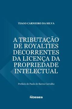 Imagem de A TRIBUTACAO DE ROYALTIES DECORRENTES DA LICENCA DA PROPRIEDADE INTELECTUAL