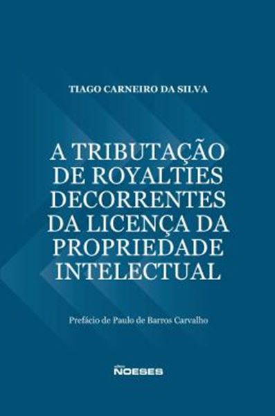 Picture of A TRIBUTACAO DE ROYALTIES DECORRENTES DA LICENCA DA PROPRIEDADE INTELECTUAL