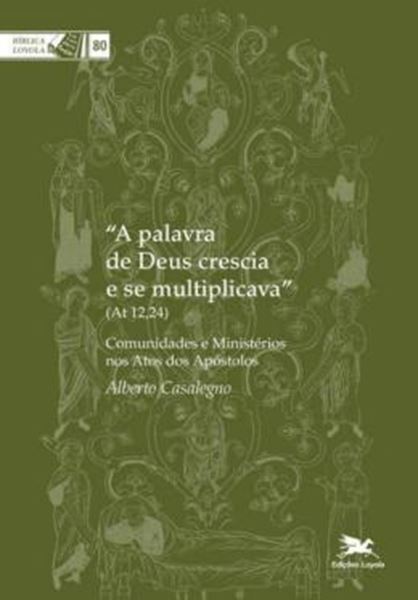 Picture of A PALAVRA DE DEUS CRESCIA E SE MULTIPLICAVA (AT 12,24)