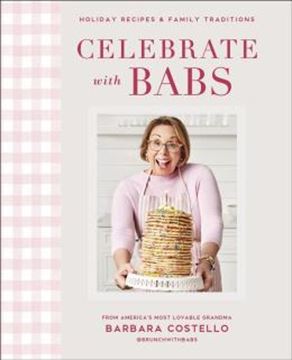 Imagem de CELEBRATE WITH BABS - HOLIDAY RECIPES & FAMILY TRADITIONS