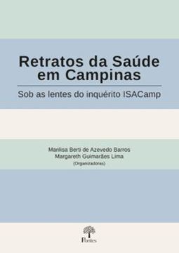 Imagem de RETRATOS DA SAUDE EM CAMPINAS - SOB AS LENTES DO INQUERITO ISACAMP