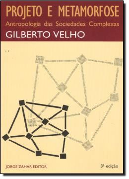 Imagem de PROJETO E METAMORFOSE - ANTROPOLOGIA DAS SOCIEDADES COMPLEXAS